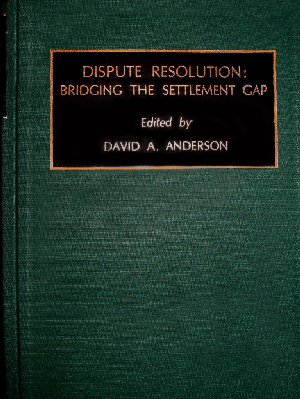 Cover of Dispute Resolution: Bridging the Settlement Gap